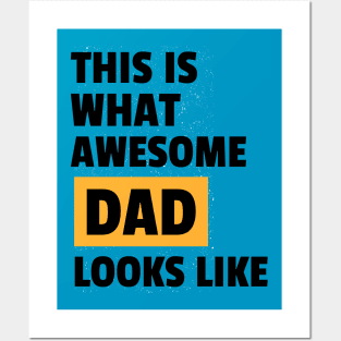 This is what awesome dad looks like Posters and Art